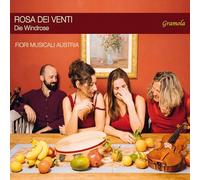 Rosa dei Venti. Musique baroque et traditionnelle du sud de l'Italie. Fiori Muicali Austria.