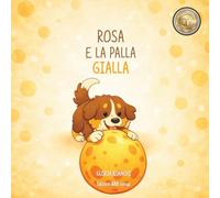Rosa e la palla gialla