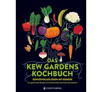 Rosa Kratz Hugh Das Kew Gardens Kochbuch: Genussvolles Essen mit Gemüse (Relié)