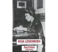 Rosa luxembourg - Paul Frolich - L'harmattan - broché - Livre