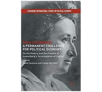 Rosa Luxemburg: A Permanent Challenge For Political Economy