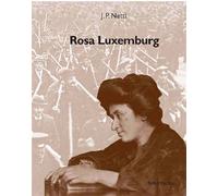 Rosa Luxemburg - John Peter Nettl - Amis De Spartacus - broché - Essai