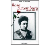 Rosa Luxemburg - La Rose Rouge