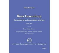 Rosa Luxemburg : Lettres de la maison sombre et triste (1915 - 1918)