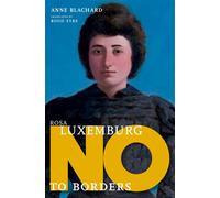Rosa Luxemburg No to Borders - Anne Blanchard - Triangle Square - ebook (ePub) - Livre