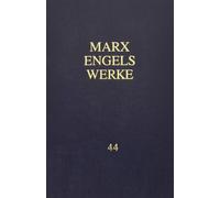 Rosa-Luxemburg-Stiftung e. V. MEW / Marx-Engels-Werke Band 44: Zur Krit (Poche)