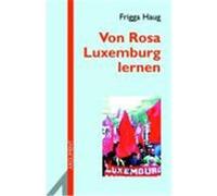 Rosa Luxemburg Und Die Kunst Der Politik Frigga Haug (Auteur)
