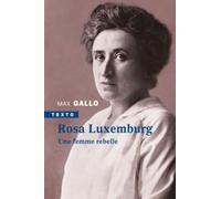 Rosa Luxemburg: Une femme rebelle
