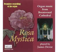 Rosa Mystica - Organ Music from Brentwood Cathedral