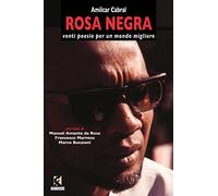 Rosa negra. Venti poesie per un mondo migliore. Testo portoghese a fronte