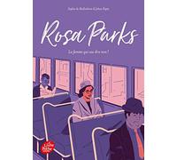 Rosa Parks: La femme qui osa dire non !