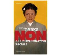 Rosa Parks – Non à la discrimination raciale – Actes Sud Jeunesse – Broché