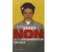 Rosa Parks – Non à la discrimination raciale – Actes Sud Jeunesse – Broché