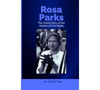 Rosa Parks: The Untold Story of the Mother of Civil Rights