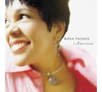 Rosa Passos - Amorosa