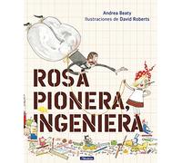 Rosa Pionera, ingeniera / Rosie Revere, Engineer