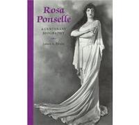 Rosa Ponselle A Centenary Biography by James A Drake James A. Drake (Auteur)