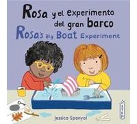 Rosa y el experimento del gran barcoRosas Big Boat Experiment by Jessica Spanyol & Translated by Yanitzia Canetti Jessica Spanyol , Translated by Yanitzia Canetti (Auteur)