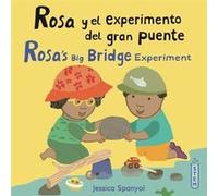 Rosa y el experimento del gran puenteRosas Big Bridge Experiment by Jessica Spanyol & Translated by Yanitzia Canetti Jessica Spanyol , Translated by Yanitzia Canetti (Auteur)