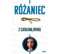 Rosaire avec Catalina Rivas - Anna Matusiak (Buch auf Polnisch)