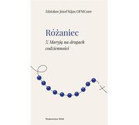 Rosaire avec Marie sur les chemins de la vie quotidienne - Zdzisław Józef Kijas (Literatur und Philosophie auf Polnisch)