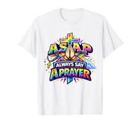 Rosaire catholique chrétien « Always Say A Prayer ASAP » T-Shirt Graphique avec Valeur, Homme, Blanc, XL