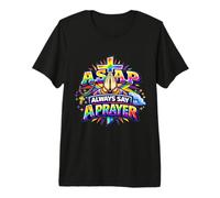 Rosaire catholique chrétien « Always Say A Prayer ASAP » T-Shirt Haut de Gamme
