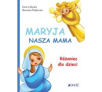 Rosaire Marie notre mère pour les enfants - Enrico Bastia, Bassano Padovani (Für Kinder, Religion auf Polnisch)