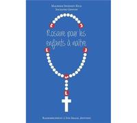 Rosaire pour les enfants à naître - L361 - Maureen Sweeney-Kyle - Rassemblement A Son Image - broché - Essai