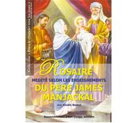 Rosaire selon les enseignements du père James manjackal - L33 - J Manjakal - Rassemblement A Son Image - broché - Essai