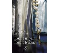 Rosaire un jour, rosaire toujours !