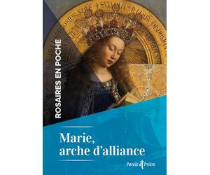 Rosaires en poche - Marie, arche d'alliance