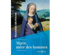 Rosaires en poche - Marie, mère des hommes