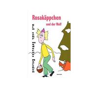 Rosakäppchen Und Der Wolf . Ein Sehr Modernes Märchen Von Rotkäppchen