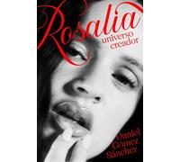 Rosalía, universo creador - Daniel Gómez Sánchez - Aguilar - ebook (ePub) - Livre