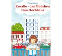 Rosalie, das Mädchen vom Hochhaus