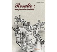 Rosalie : une passion intacte