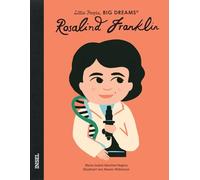 Rosalind Franklin - Little People, BIG DREAMS (Deutsche Ausgabe): Kinderbuch ab 4 Jahre | Eine der bedeutendsten Chemikerinnen aller Zeiten