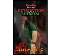 Rosalinda Pride of Mexico: Retribution and Betrayal