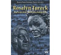 Rosalyn Tureck : Bach Recital & Lecture 1995/2002