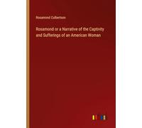 Rosamond or a Narrative of the Captivity and Sufferings of an American Woman