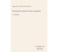 Rosamund, Queen of the Lombards: A Tragedy
