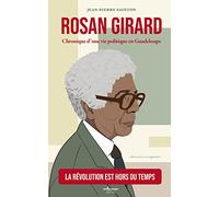 Rosan Girard: Chronique d'une vie politique en Guadeloupe