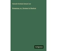 Rosanna; or, Scenes in Boston