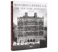 Rosario Candela & The New York Apartment: 1927-1937 The Architecture of the Age