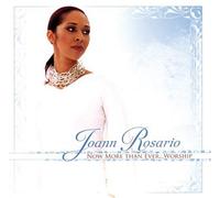 Rosario, Joann - Now More Than Ever...
