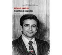 Rosario Livatino. Il sacrificio di un giudice