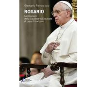 Rosario. Meditazioni dalla Gaudete et exsultate di papa Francesco