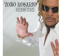 Rosario, Tono - Resistire