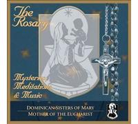 Dominican Sisters of Mary / Mother of the Eucharis - Rosary: Mysteries/Meditations & Music